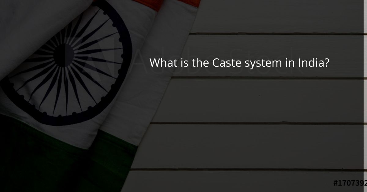 What Is The Caste System In India