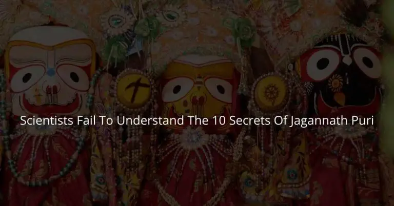 Scientists fail to understand the 10 secrets of Jagannath Puri