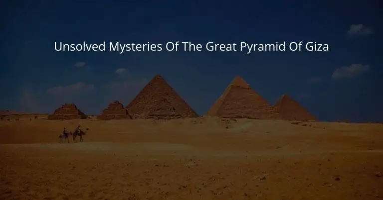 Unsolved Mysteries of the Great Pyramid of Giza
