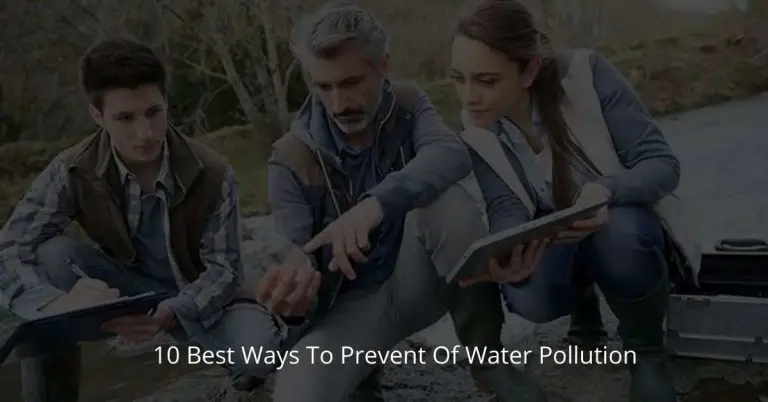 10 Best Ways To Prevent Of Water Pollution