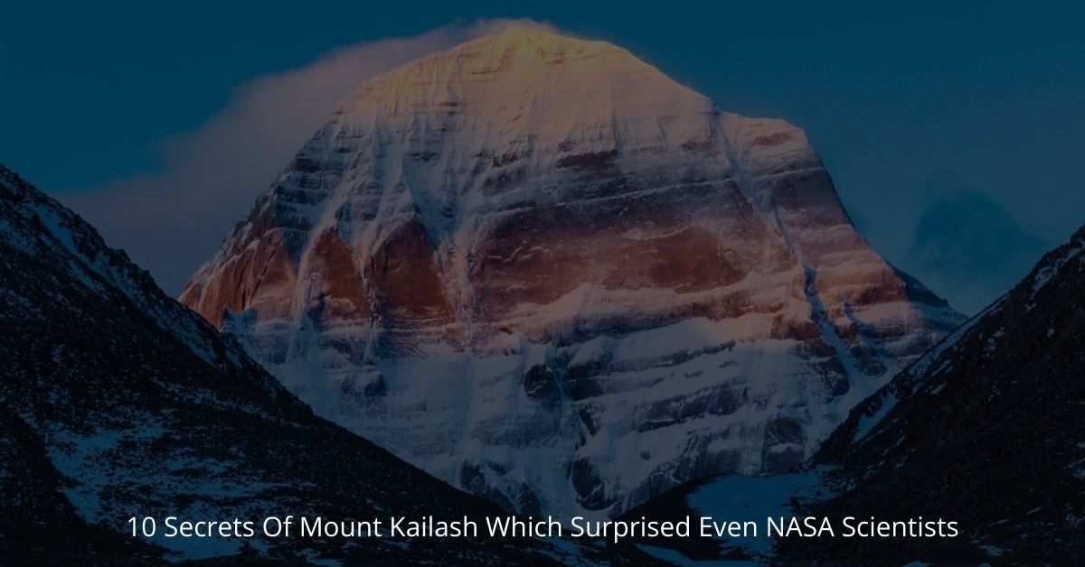 10 Secrets Of Mount Kailash Which Surprised Even NASA Scientists