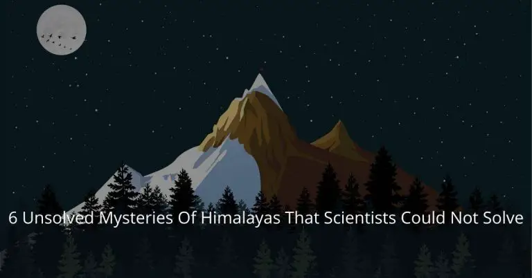 6 Unsolved mysteries of Himalayas that scientists could not solve