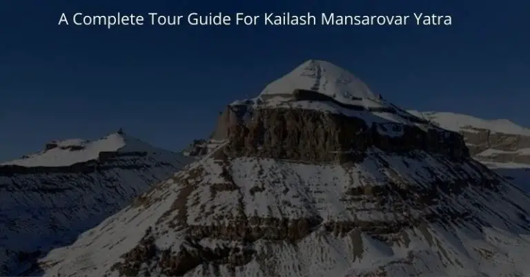 A Complete Tour Guide for Kailash Mansarovar Yatra