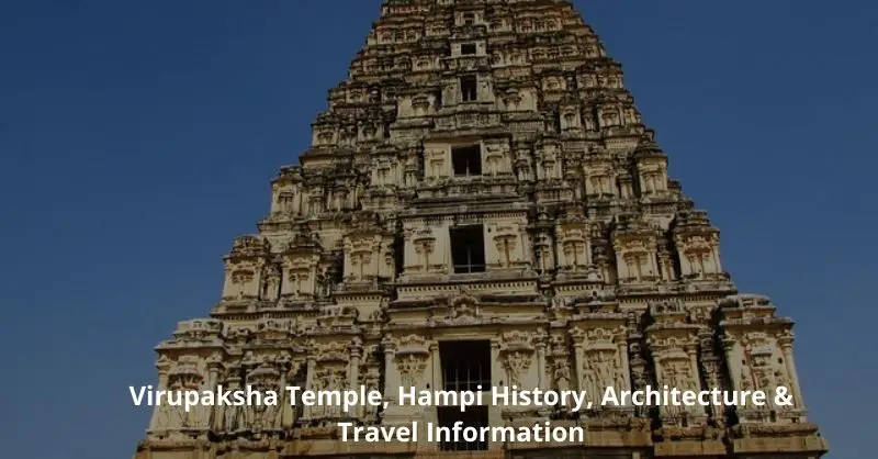 Virupaksha Temple, Hampi History, Architecture & Travel Information