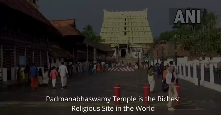 Padmanabhaswamy Temple is the Richest Religious Site in the World