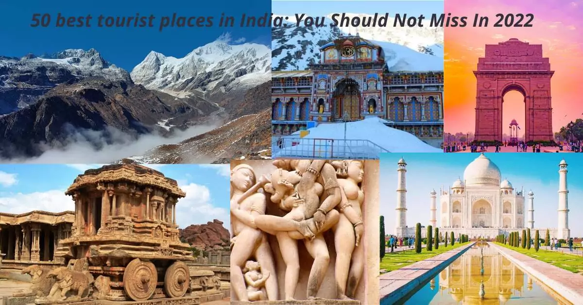 50 best tourist places in India You Should Not Miss In 2022