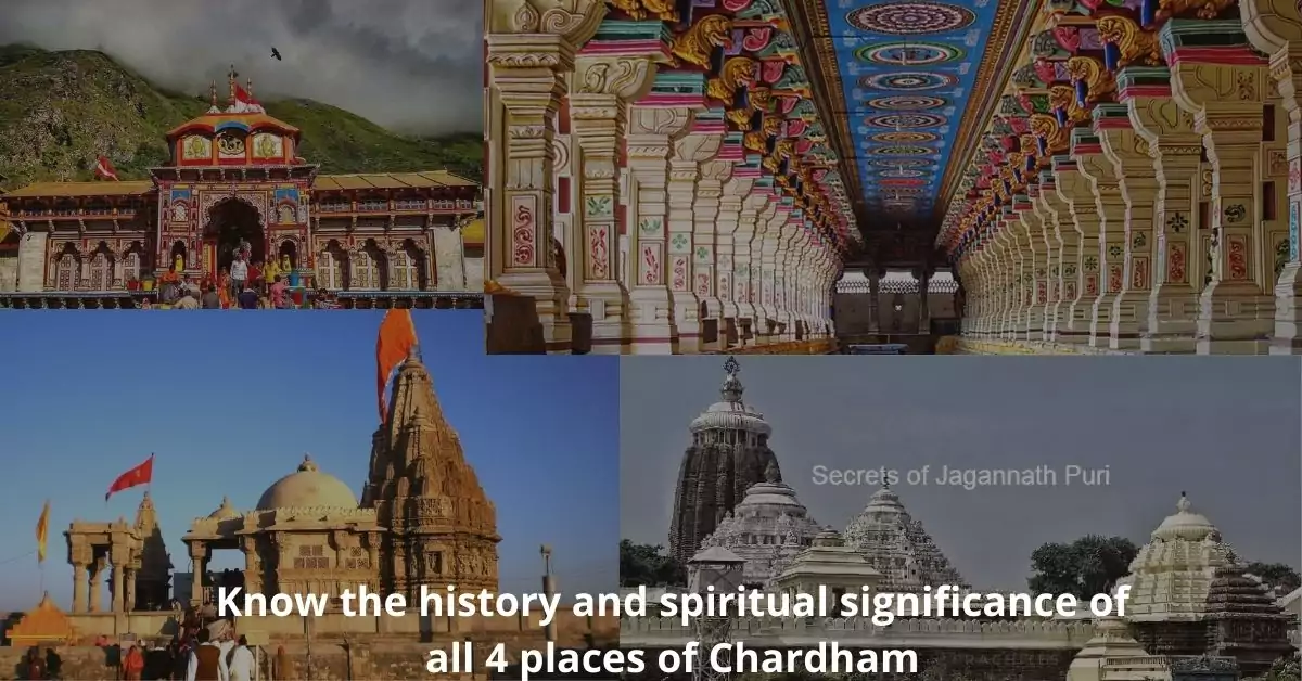 Know the history and spiritual significance of all 4 places of Chardham