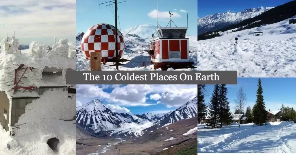 The 10 Coldest Places On Earth
