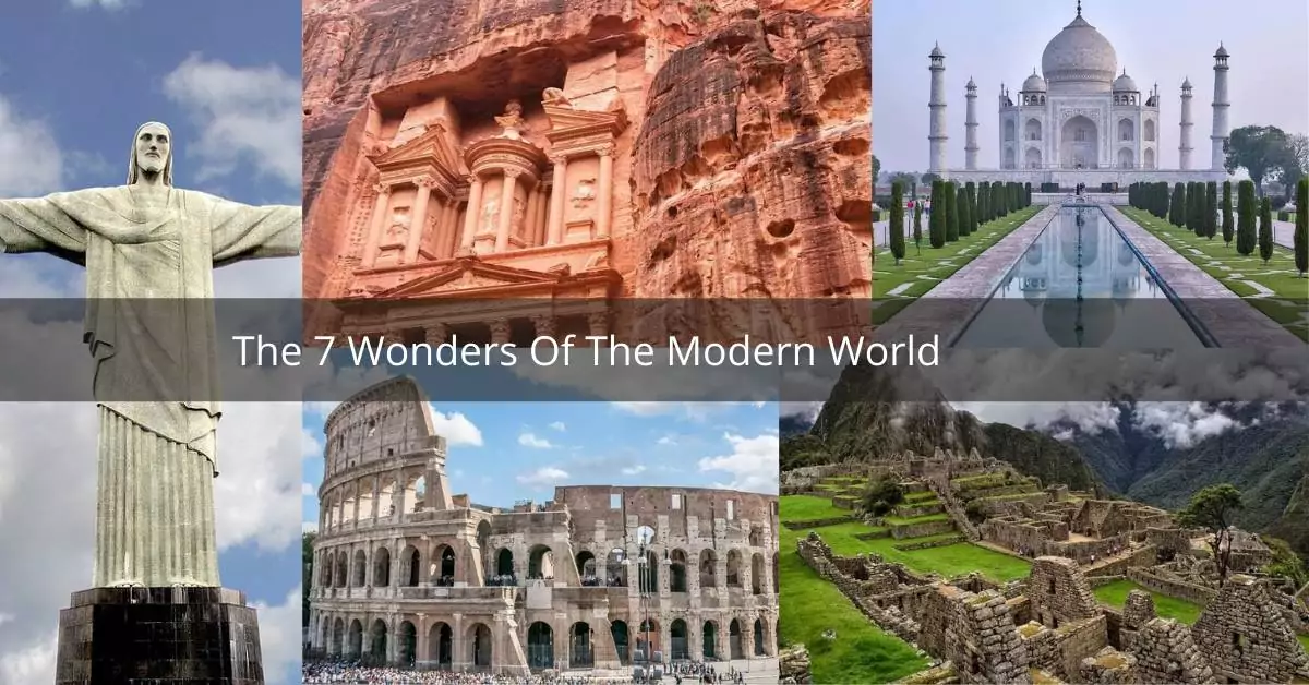 The 7 Wonders Of The Modern World